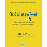 Indistraível, De Nir Eyal. Editora Alfacon, Capa Mole, Edição 2019 Em Português, 2019