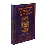 Introdução À Ciência Hermética