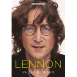 John Lennon (nova Edição): A Vida, De Philip Norman. Editorial Companhia Das Letras, Tapa Mole En Português, 2022