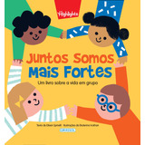 Juntos Somos Mais Fortes, De Spinelli, Eileen. Editorial Girassol Brasil Edições Eireli,hghlights, Tapa Dura En Português, 2022