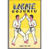 Karatê / Gojuriu ( Henji Tsu Too )