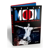 Keith Moon: A Vida E A Morte De Uma Lenda Do Rock, De Fletcher, Tony. Editorial Editora Belas-letras Ltda.,it Books, Tapa Mole En Português, 2021