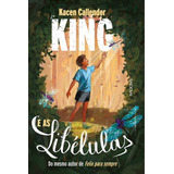 King E As Libélulas: Com Brinde, De Callender, Kacen. Companhia Editora Nacional,scholastic Press, Capa Mole Em Português, 2022