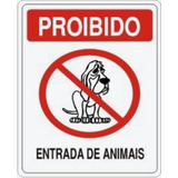 Kit 05 Placas Advertência Proibido Entrada De Animais 