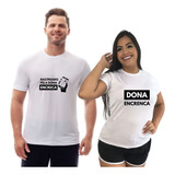 Kit 2 Camisetas Casal Namorados Dona Encrenca