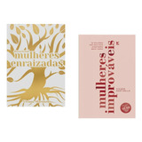 Kit 2 Livros Mulheres Improváveis + Mulheres Enraizadas | Viviane Martinello