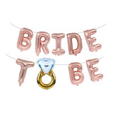 Kit Baloes Metalicos Bride To Be C/ Anel Despedida Solteira 
