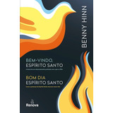 Kit Benny Hinn: Bem-vindo, Espírito Santo & Bom Dia, Espírito Santo, De Hinn, Benny. Vida Melhor Editora S.a, Capa Mole Em Português, 2018