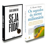 Kit Com 2 Livros Seja Foda + Os Segredos Da Mente Milionária: Não Aplica, De : T. Harv Eker / : Caio Carneiro. Editorial Sextante-buzz Editora, Tapa Mole En Português, 2022