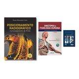 Kit Radiologia Posicionamento Radiográfico + Atlas De Anatomia + Manual De Posicionamento De Bolso - Técnicas De Radiologia Completas; Anatomia Óssea E Técnicas De Radiológicas De Bolso