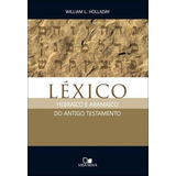Léxico Hebraico E Aramaico Do Antigo Testamento, De William L. Holladay. Editora Vida Nova, Capa Dura Em Português, 2010