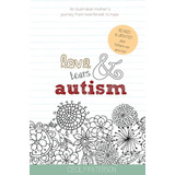 Libro: En Ingles Love Tears & Autism Uma Mãe Australiana