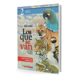 Libro 2. Los Que Se Van Fauna Argentina Amenazada De Juan 