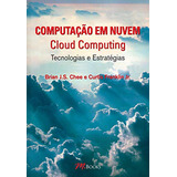 Libro Computacao Em Nuvem Cloud Computing De Chee Brian J S