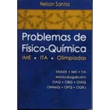 Libro Problemas De Fisico Quimica Ime Ita Olimpiada De Santo
