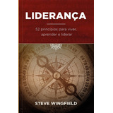 Liderança: 52 Princípios Para Viver E Liderar, De Wingfield, Steve. Editora Ministérios Pão Diário, Capa Mole Em Português, 2022