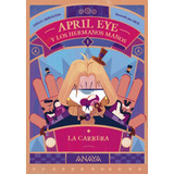Livro - April Eye Y Los Hermanos Manos 1. La Carrera