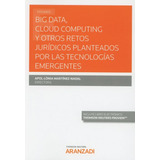 Livro - Big Data, Cloud Computing Y Otros Retos Jurídicos Planteados Por Las Tecnologías Emergentes