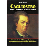 Livro - Cagliostro, Ciarlatano O Superuomo?