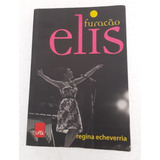 Livro - Furacão Elis: Biografia De Regina Echeverria Pela Leya.