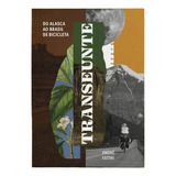 Livro - Transeunte - Do Alasca Ao Brasil De Bicicleta