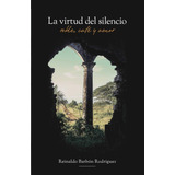 Livro: A Virtude Do Silêncio: Carvalho, Café E Amor (espanho