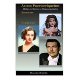 Livro: Estrelas Porto-riquenhas: Ídolos No México Na Era De