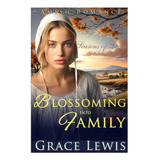Livro: Florescendo Em Família: Inspirational Amish Romance