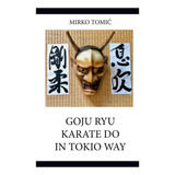 Livro: Goju Ryu Karate Do En Tokio Way
