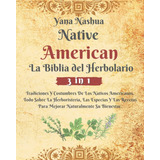 Livro: Native American The Herbalist's Bible: Traditions