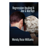 Livro: Regression Healing Ii: Joe & Marilyn