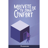 Livro: Saia Da Sua Zona De Conforto (edição Em Espanhol)