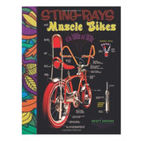 Livro: Sting-rays E Bicicletas Musculares Das Décadas De 196