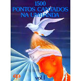 Livro 1500 Pontos Cantados Na Umbanda - Eco [00]