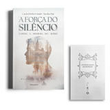 Livro A Força Do Silêncio Contra A Ditadura Do Ruído, Cardeal Robert Sarah, Nicolas Diat. Editora Mensageiros Do Espirito, Frei Gilson, Capa Brochura Em Português, 2024