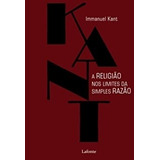 Livro A Religião Nos Limites Da Simples Razão - Kant, Immanuel [2020]