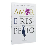 Livro Amor E Respeito Emerson Eggerichs