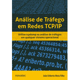 Livro Análise De Tráfego Em Redes Tcp/ip Novatec Editora