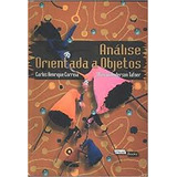Livro Análise Orientada A Objetos - Carlos Henrique Correia / Malcon Anderson Tafner [2001]