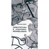 Livro Arquitetura E Judaismo Mendelsohn - Bruno Zevi [2002]