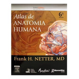 Livro Atlas De Anatomia Humana - 6a Edição (usado.) - Frank H. Netter [2015]