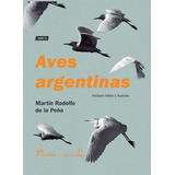 Livro Aves Argentinas Tomo I De Martin Rodolfo De La Peña Ed
