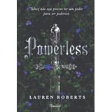 Livro Capa Mole Powerless De Lauren Roberts Volume 1 Da Editora Rocco Capa Mole