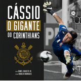 Livro Cássio: O Gigante Do Corinthians, De Daniel Augusto Jr (), Rodolfo Rodrigues (). Editorial Vr Editora, Tapa Dura En Português, 2024