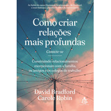 Livro Como Criar Relações Mais Profundas