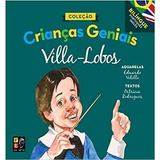 Livro Crianças Geniais: Villa-lobos Patrícia Rodrigues
