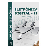 Livro Curso De Eletrônica - Volume 4 - Eletrônica Digital 2