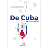 Livro De Cuba Com Carinho - Yoani Sánchez [2009]