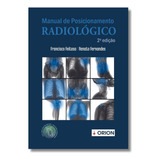 Livro De Técnicas Radiológicas | Manual De Posicionamento Radiológico Colorido E Ilustrado | Realidade Aumentada E Radiologia Óssea