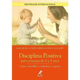 Livro Disciplina Positiva Para Crianças De 0 A 3 Anos, De Jane Nelsen. Editorial Manole, Capa Mole, Edição 1 Em Português, 2018